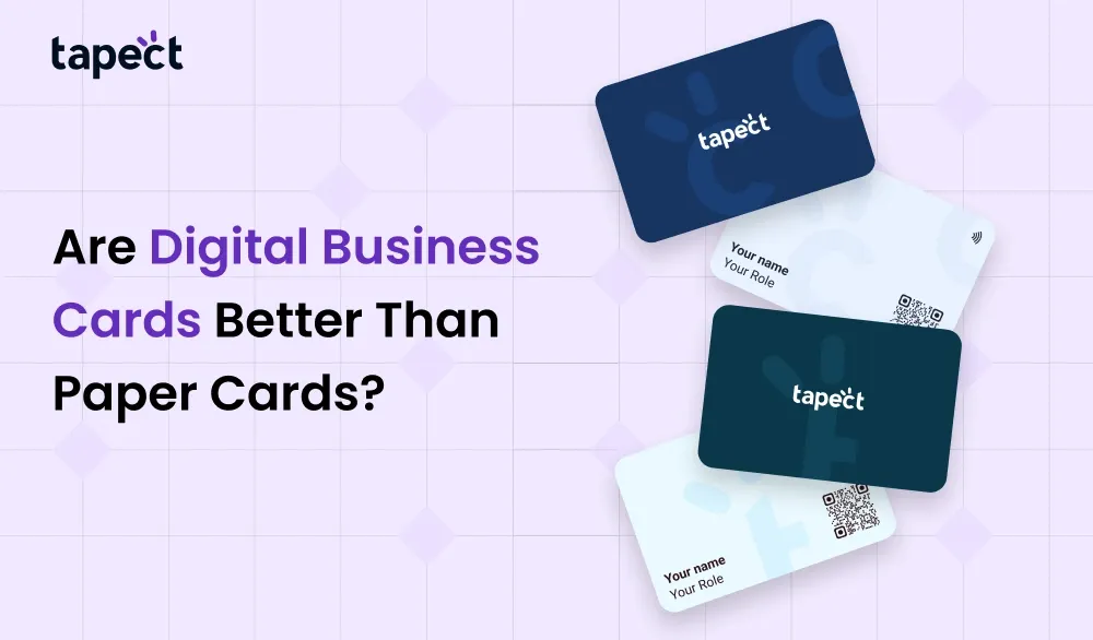 Are Digital Business Cards Better Than Paper Cards?