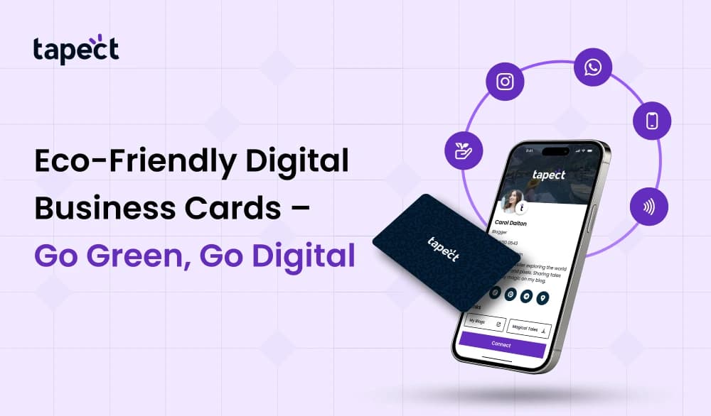Eco-Friendly Digital Business Cards – Go Green, Go Digital | Tapect
