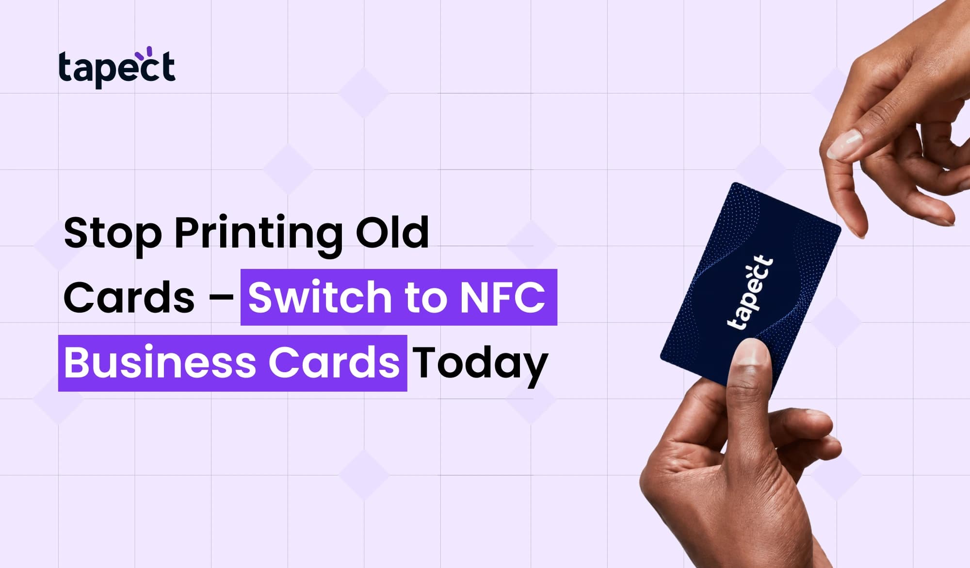 Stop Printing Old Cards – Switch to NFC Business Cards Today