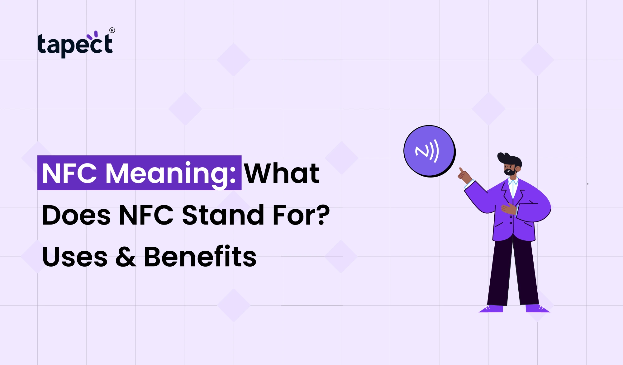 NFC Meaning: What Does NFC Stand For? Uses & Benefits