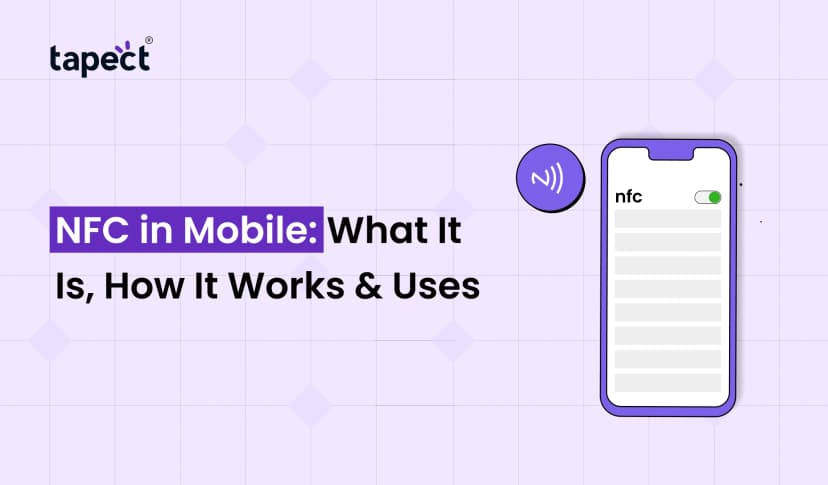 NFC in Mobile: What It Is, How It Works & Uses