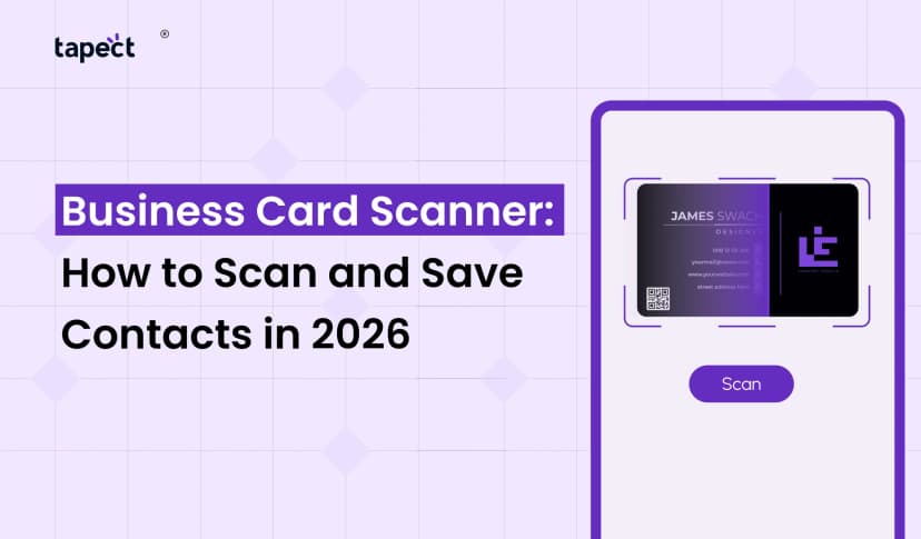 Business Card Scanner: How to Scan and Save Contacts in 2026